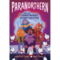Paranorthern: And the Chaos Bunny A-Hop-Calypse - Hardcover