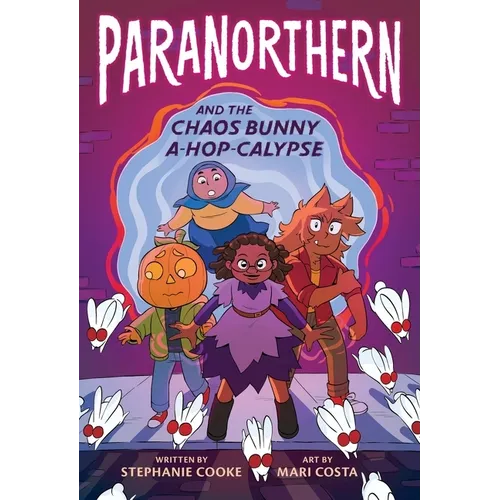Paranorthern: And the Chaos Bunny A-Hop-Calypse - Hardcover