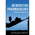 Memorizing Pharmacology: A Relaxed Approach - Paperback