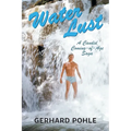Water Lust: A Candid Coming-of-Age Saga - Paperback