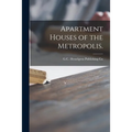 Apartment Houses of the Metropolis. - Paperback