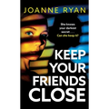 Keep Your Friends Close - Hardcover