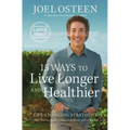 15 Ways to Live Longer and Healthier: Life-Changing Strategies for Greater Energy, a More Focused Mind, and a Calmer Soul - Hardcover