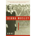 Diana Mosley: Mitford Beauty, British Fascist, Hitler's Angel - Paperback