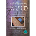 In the Beginning Was the Word: Scriptures for the Lectionary Speaking Choir: Cycle B - Paperback