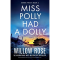 Miss Polly Had a Dolly: Unputdownable crime fiction with an incredible twist - Paperback