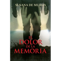 El Dolor de la Memoria - Paperback