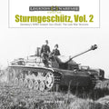 Sturmgeschütz: Germany's WWII Assault Gun (Stug), Vol.2: The Late War Versions - Hardcover