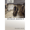 Understanding Human Agency - Paperback