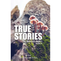 True Stories: The Narrative Project, Volume VII - Paperback