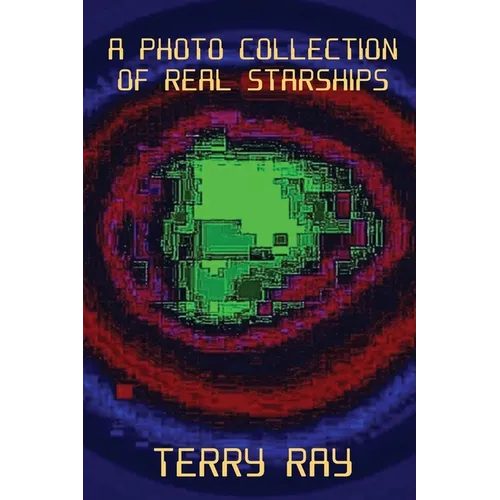 A Photo Collection of Real Starships - Paperback