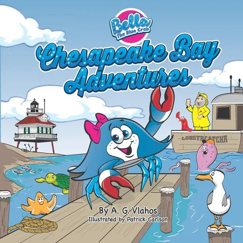 Bella the Blue Crab - Chesapeake Bay Adventures - Paperback