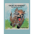 Nacho the Lionheart: Tiny Tales of a Tiny Dog - Paperback