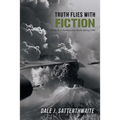 Truth Flies with Fiction - Paperback