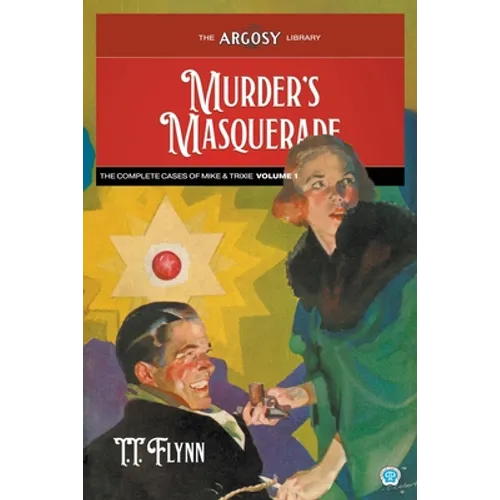 Murder's Masquerade: The Complete Cases of Mike & Trixie, Volume 1 - Paperback