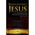 Reinventing Jesus: How Contemporary Skeptics Miss the Real Jesus and Mislead Popular Culture - Paperback