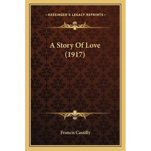 A Story Of Love (1917) - Paperback