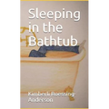 Sleeping in the Bathtub - Paperback