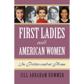 First Ladies and American Women: In Politics and at Home - Hardcover