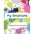 My Emotions: Children's Activity Book - Paperback