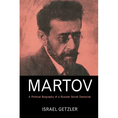 Martov: A Political Biography of a Russian Social Democrat - Paperback