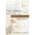 The Yijing Medical Qigong System: A Daoist Medical I-Ching Approach to Healing - Paperback