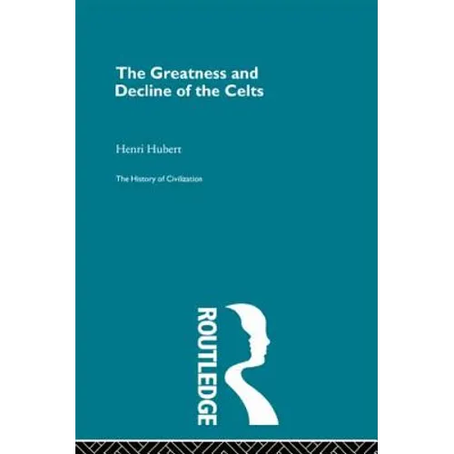The Greatness and Decline of the Celts - Paperback