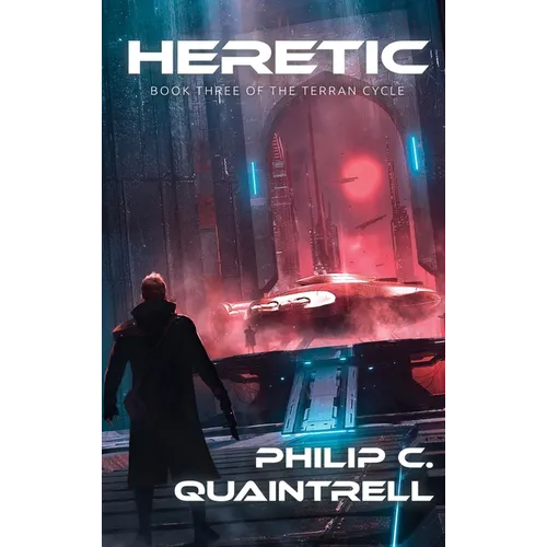 Heretic: (The Terran Cycle: Book 3) - Hardcover