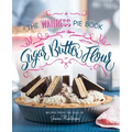 Sugar, Butter, Flour: The Waitress Pie Cookbook - Hardcover