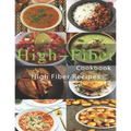 High-Fiber Cookbook: High Fiber Recipes - Paperback