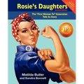Rosie's Daughters: The First Woman to Generation Tells Its Story, Second Edition - Paperback
