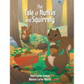 The Tale of Nutkin and Squirrely - Hardcover