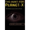 The Hunt for Planet X: New Worlds and the Fate of Pluto - Paperback