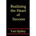 Realizing the Heart of Success - Paperback