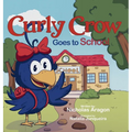 Curly Crow Goes to School - Hardcover