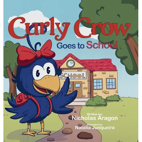 Curly Crow Goes to School - Hardcover