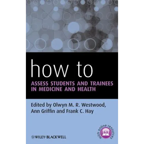 How to Assess Students and Trainees in Medicine and Health - Paperback