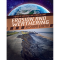 Erosion and Weathering Reshape Earth! - Library Binding