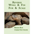 Reverie Wing & Fin Fur & Scale - Hardcover