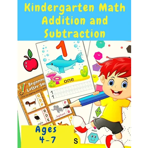 Kindergarten Math Workbook: Counting and Writing Numbers, Addition, Subtracting, Shapes, Patterns, Measurement, and Time for Classroom and Homeschool - Paperback