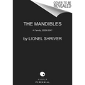 The Mandibles: A Family, 2029-2047 - Paperback