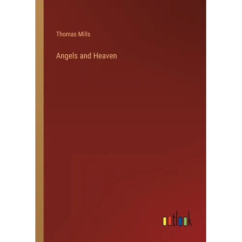 Angels and Heaven - Paperback
