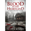 Blood in the Heartland: Notorious Wisconsin Murderers - Paperback