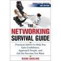 The Networking Survival Guide, Second Edition: Practical Advice to Help You Gain Confidence, Approach People, and Get the Success You Want - Paperback