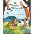 Do Animals Believe In God? - Paperback
