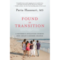 Found in Transition: A Mother's Evolution During Her Child's Gender Change - Hardcover