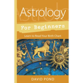 Astrology for Beginners: Learn to Read Your Birth Chart - Paperback