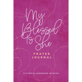 My Blessed Is She Prayer Journal - Hardcover