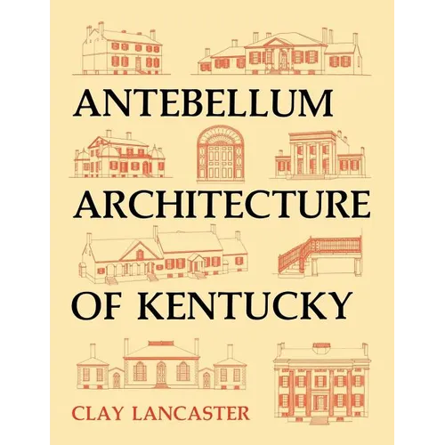 Antebellum Architecture of Kentucky - Paperback