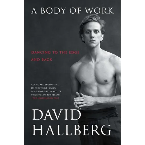 A Body of Work: Dancing to the Edge and Back - Paperback